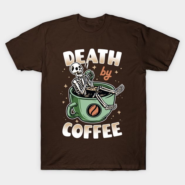 Death by Coffee (green) v2 T-Shirt by Olipop